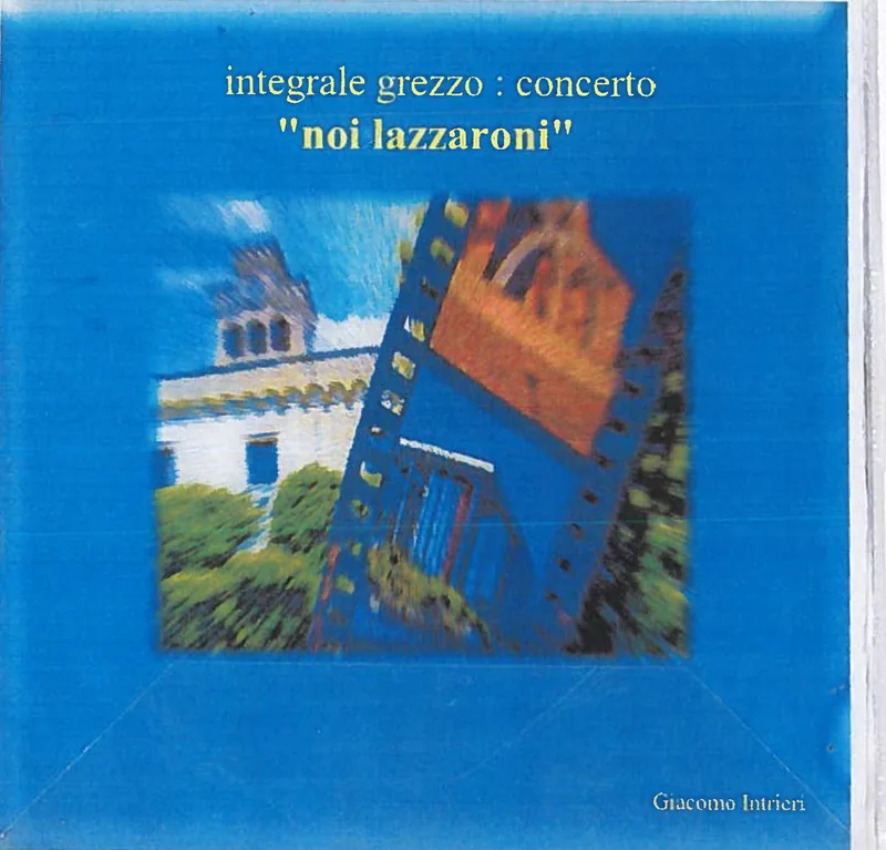 Fronte: Noi lazzaroni – Integrale grezzo concerto